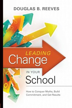 Leading Change in Your School - Reeves, Douglas B