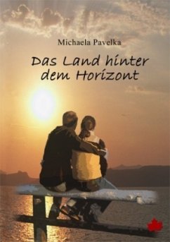 Das Land hinter dem Horizont - Pavelka, Michaela