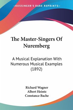 The Master-Singers Of Nuremberg - Wagner, Richard