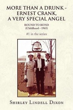 MORE THAN A DRUNK - ERNEST CRANK, A VERY SPECIAL ANGEL #1 in the series - Dixon, Shirley Lindell
