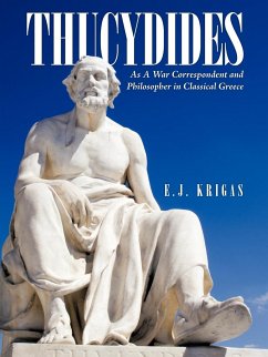 Thucydides as a War Correspondent and Philosopher in Classical Greece