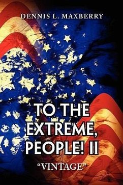 To the Extreme, People! II - Maxberry, Dennis L.