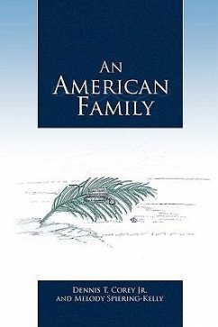 An American Family - Corey, Dennis T. Jr.; Spiering-Kelly, Melody; Corey Jr, Dennis T.
