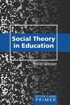 Social Theory in Education Primer - Wexler, Philip