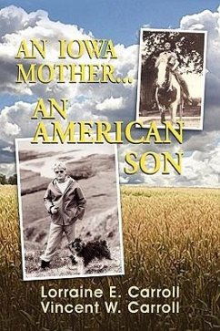 An Iowa Mother...an American Son - Carroll, Lorraine E; Carroll, Vincent W