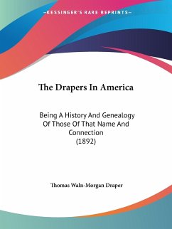 The Drapers In America - Draper, Thomas Waln-Morgan