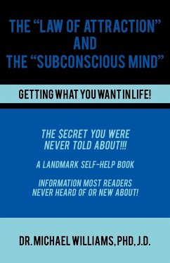 The &quote;Law of Attraction&quote; and the &quote;Subconscious Mind&quote;