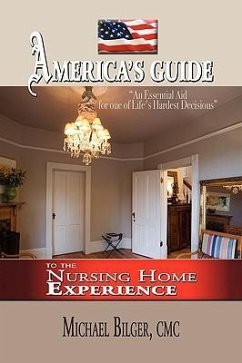 America's Guide To the Nursing Home Experience