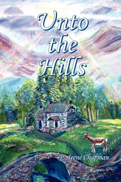 Unto the Hills - Chapman, L. Irene