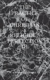 The Practice of Christian and Religious Perfection Vol III