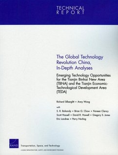 The Global Technology Revolution China, In-Depth Analyses: Emerging Technology Opportunities for the Tianjin Binhai New Area (Tbna) and the Tianjin Economic-Technological Development Area (Teda) - Silberglitt, Richard; Wong, Anny