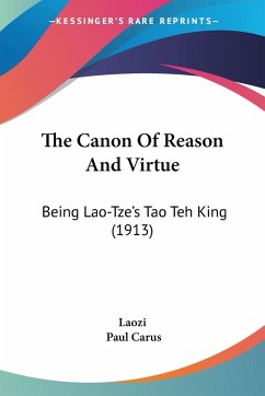 The Canon Of Reason And Virtue - Laozi; Carus, Paul