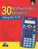 30 Mathematics Lessons Using the TI-15 [With CDROM]