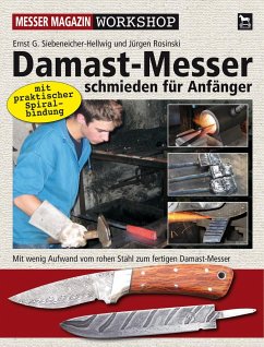 Damast-Messer schmieden für Anfänger - Siebeneicher-Hellwig, Ernst G.;Rosinski, Jürgen