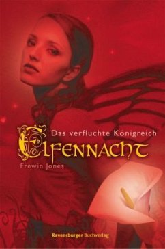 Elfennacht - Das verfluchte Königreich - Jones, Frewin