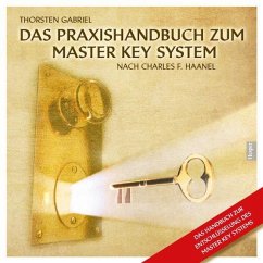 Das Praxishandbuch zum Master Key System - Gabriel, Thorsten