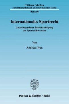 Internationales Sportrecht. - Wax, Andreas