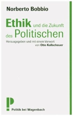 Ethik und die Zukunft des Politischen - Bobbio, Norberto