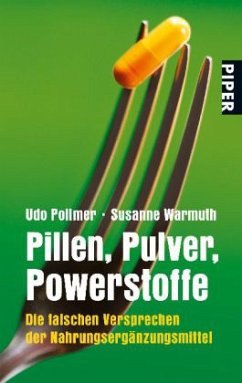 Pillen, Pulver, Powerstoffe - Pollmer, Udo; Warmuth, Susanne