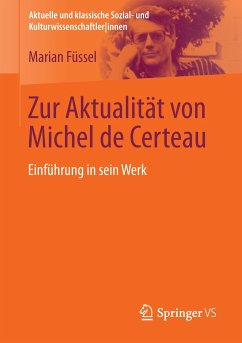 Zur Aktualität von Michel de Certeau - Füssel, Marian