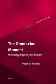 The Gramscian Moment: Philosophy, Hegemony and Marxism