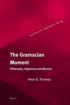 The Gramscian Moment: Philosophy Hegemony and Marxism
