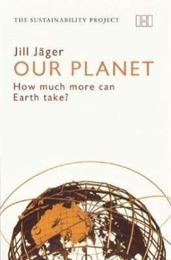 Our Planet - How much more can Earth take? - Jager, Jill