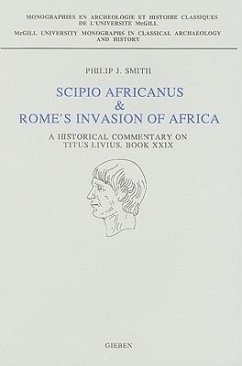 Scipio Africanus & Rome's Invasion of Africa - Smith, P.