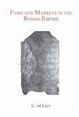 Fairs and Markets in the Roman Empire: Economic and Social Aspects of Periodic Trade in a Pre-Industrial Society