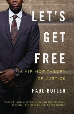 Let's Get Free: A Hip-Hop Theory of Justice - Butler, Paul