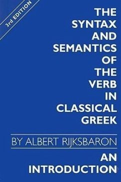 The Syntax and Semantics of the Verb in Classical Greek: An Introduction - Rijksbaron, Albert