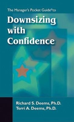 The Managers Pocket Guide to Downsizing with Confidence - Deems, Terri A.; Deems, Richard S.