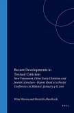 Recent Developments in Textual Criticism: New Testament, Other Early Christian and Jewish Literature - Papers Read at a Noster Conference in Münster,