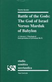 Battle of the Gods: The God of Israel Versus Marduk of Babylon