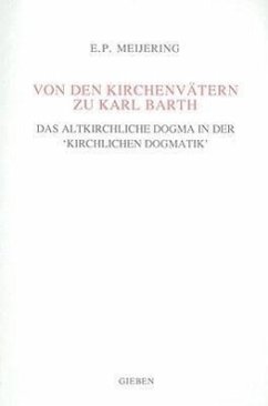 Von Den Kirchenvätern Zu Karl Barth - Meijering, E P