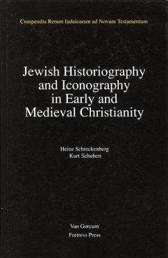 Jewish Traditions in Early Christian Literature, Volume 2 Jewish Historiography and Iconography in Early and Medieval Christianity - Schreckenberg, Heinz; Schubert, Kurt