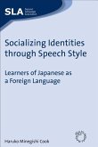 Socializing Identities Through: Learners of Japanese as a Foreign Language