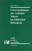 Untersuchungen Zur Verbalen Valenz Im Biblischen Hebräisch