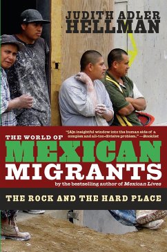 The World of Mexican Migrants - Hellman, Judith Adler