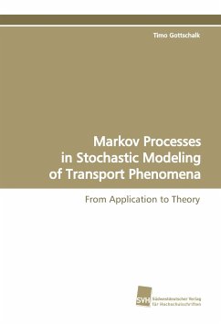 Markov Processes in Stochastic Modeling of Transport Phenomena - Gottschalk, Timo
