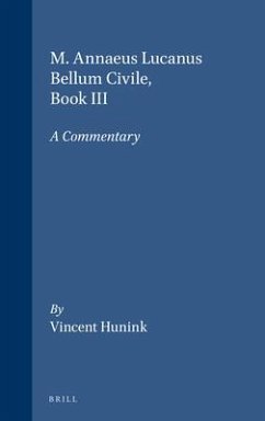 M. Annaeus Lucanus Bellum Civile, Book III - Hunink, Vincent