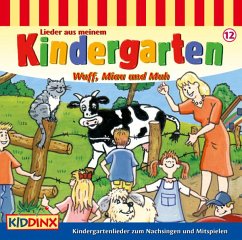 Wuff, Miau und Muh, 1 Audio-CD / Lieder aus meinem Kindergarten, Audio-CDs Nr.12