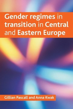 Gender regimes in transition in Central and Eastern Europe - Pascall, Gillian; Kwak, Anna