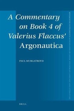 A Commentary on Book 4 of Valerius Flaccus' Argonautica - Murgatroyd, Paul