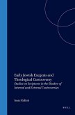Early Jewish Exegesis and Theological Controversy: Studies in Scriptures in the Shadow of Internal and External Controversies