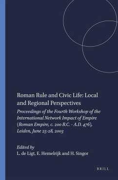 Roman Rule and Civic Life: Local and Regional Perspectives