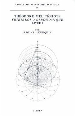 Théodore Méliténiote: Tribiblos Astronomique: Livre I - Leurquin, R.
