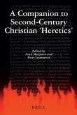 A Companion to Second-Century Christian 'heretics'