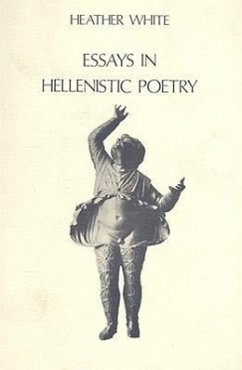 Essays in Hellenistic Poetry - White, H.