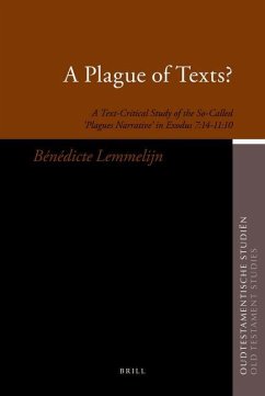 A Plague of Texts?: A Text-Critical Study of the So-Called 'Plagues Narrative' in Exodus 7:14-11:10 - Lemmelijn, Bénédicte